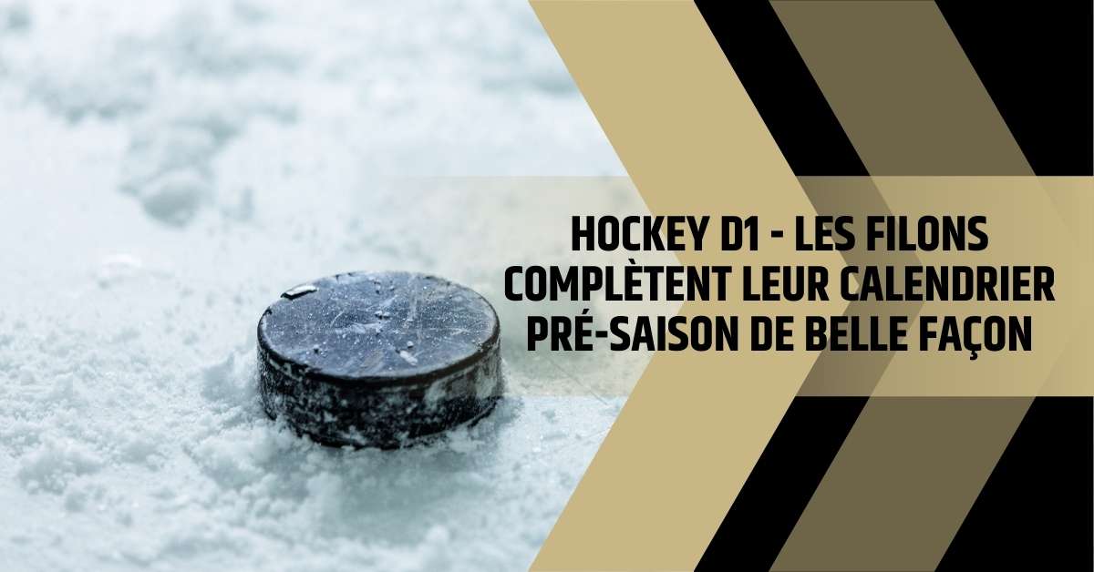 Featured image for “Hockey D1 – Les Filons complètent leur calendrier pré-saison de belle façon ”