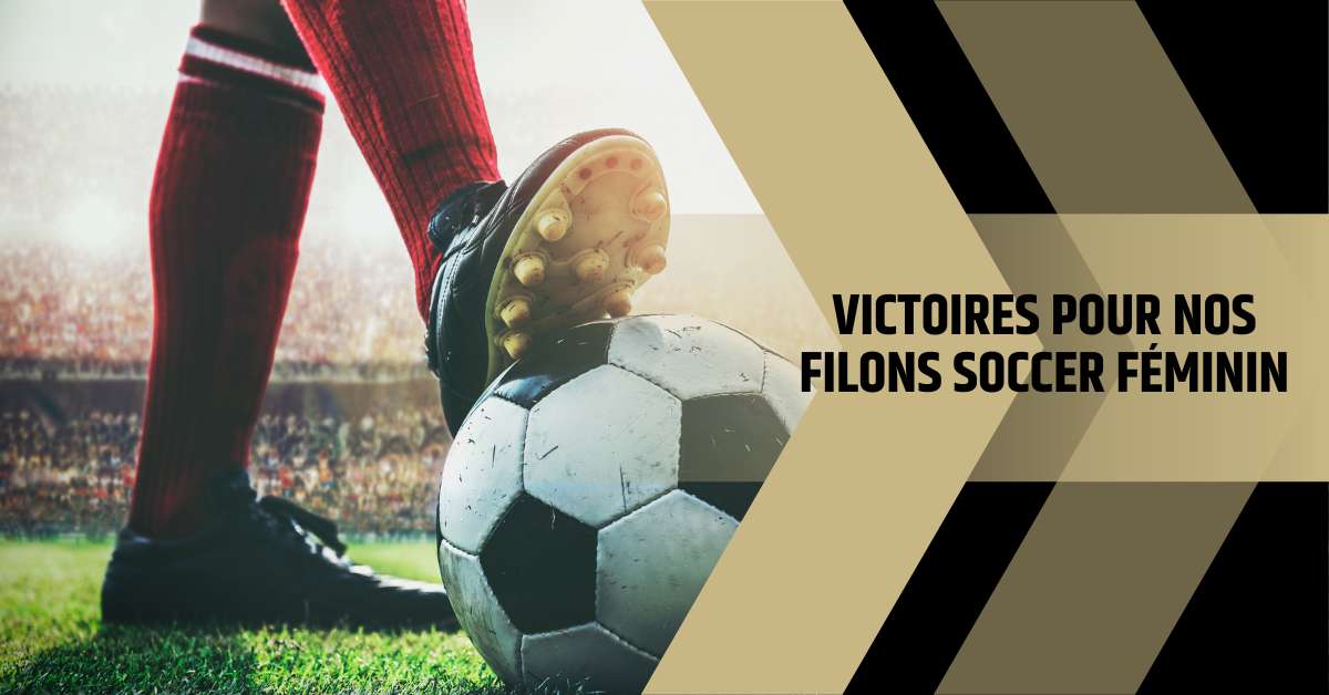 Featured image for “Deux victoires pour nos Filons soccer féminin!”